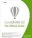 CorelDRAW X7: The Official Guide by Gary David Bouton