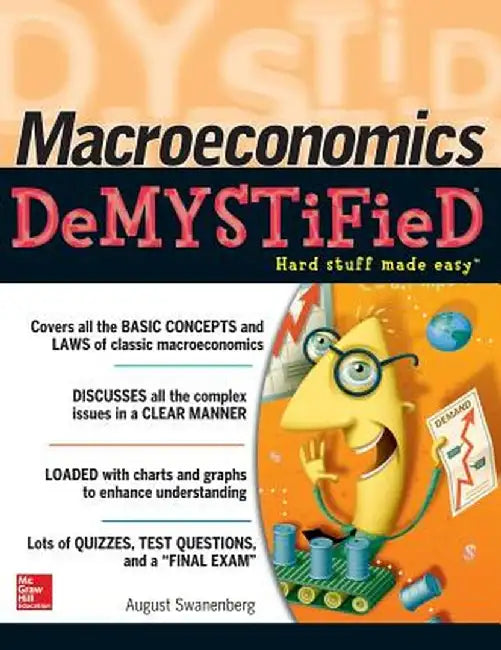 Macroeconomics Demystified by Swanenberg