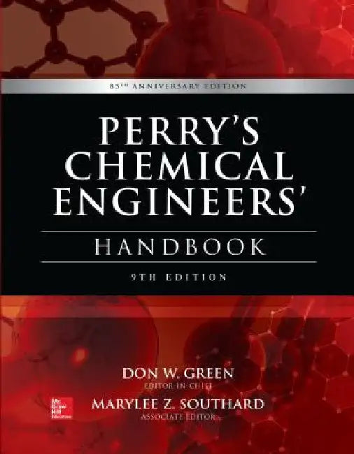 Perry's Chemical Engineers' Handbook, 9th Edition by Don W. Green