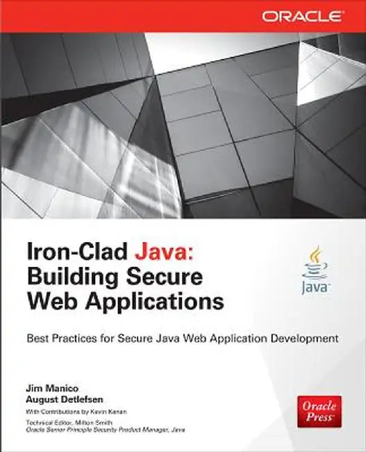 Iron-Clad Java: Building Secure Web Applications by Manico Jim
