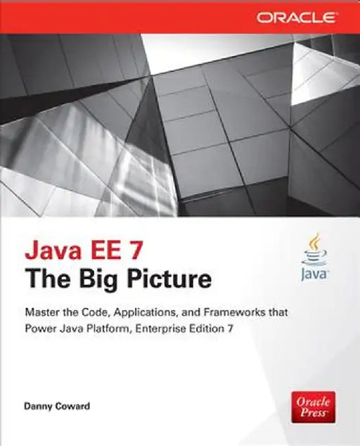 Java EE 7: The Big Picture by Danny Coward