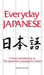 Everyday Japanese: A Basic Introduction to the Japanese Language & Culture by Edward Schwarz