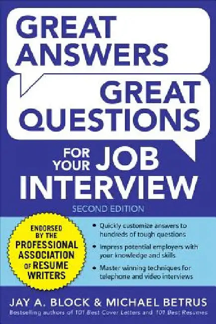 Great Answers, Great Questions for Your Job Interview, 2nd Edition by Jay a. Block