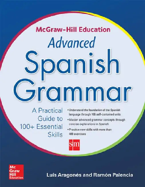 McGraw-Hill Education Advanced Spanish Grammar by Luis Aragones