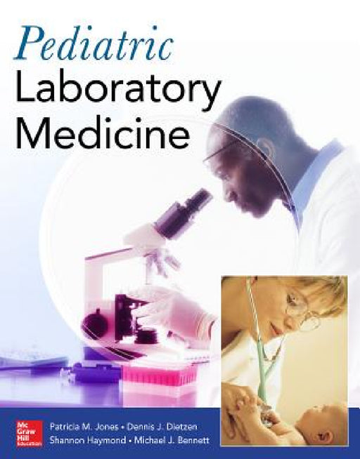 Pediatric Laboratory Medicine by Patricia M. Jones, Dennis J. Dietzen, Shannon Haymond