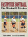 Fastpitch Softball: The Windmill Pitcher by Sammons