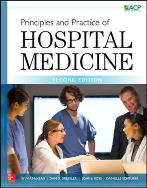 Principles and Practice of Hospital Medicine by Sylvia C. McKean, John J. Ross, Daniel D. Dressler