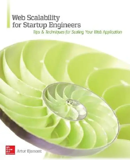 Web Scalability for Startup Engineers by Artur Ejsmont
