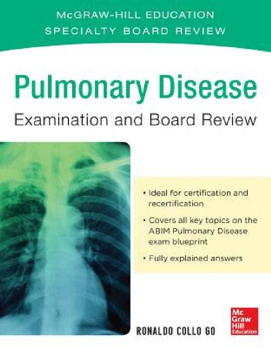 Pulmonary Disease Examination and Board Review by Ronaldo Collo Go