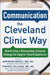 Communication the Cleveland Clinic Way: How to Drive a Relationship-Centered Strategy for Exceptional Patient Experience by Adrienne Boissy