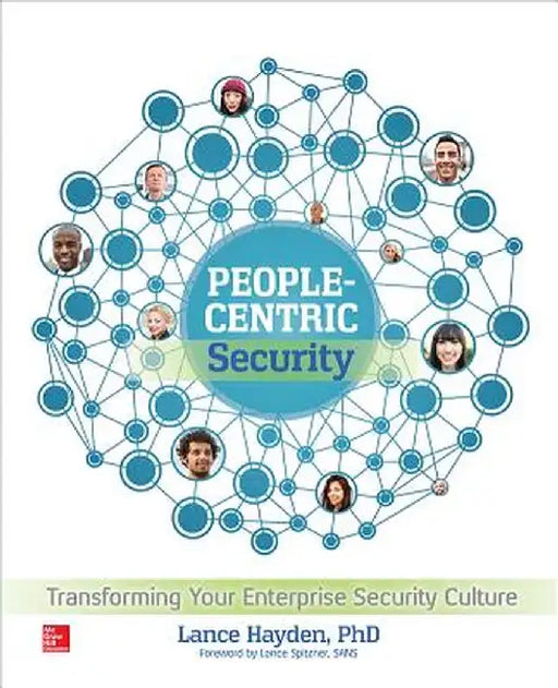 People-Centric Security: Transforming Your Enterprise Security Culture by Lance Hayden