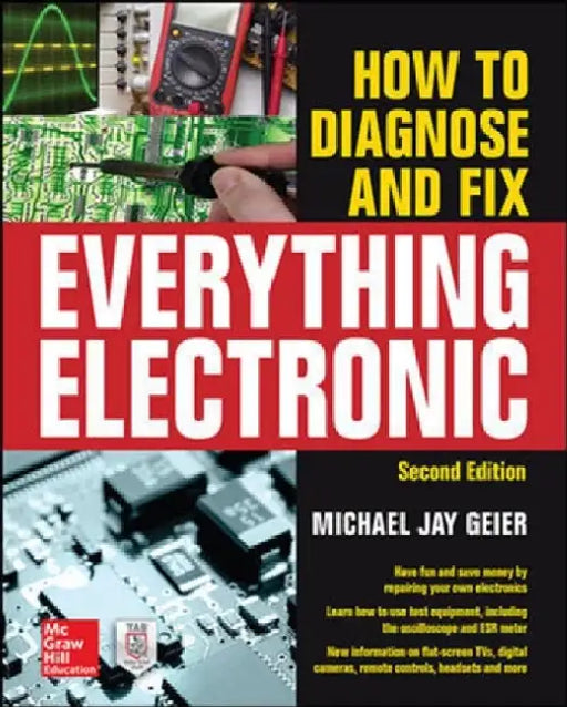 How to Diagnose and Fix Everything Electronic, Second Edition by Amelia Bellamyâ€“royds