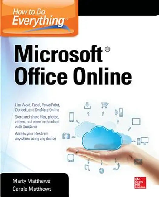 How to Do Everything: Microsoft Office Online by Carole Matthews