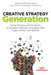 Creative Strategy Generation: Using Passion and Creativity to Compose Business Strategies That Insp by Caporale, Bob