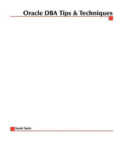 Oracle DBA Tips and Techniques by Sumit Sarin