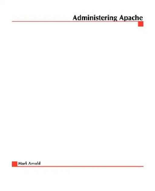 Administering Apache by Mark Arnold