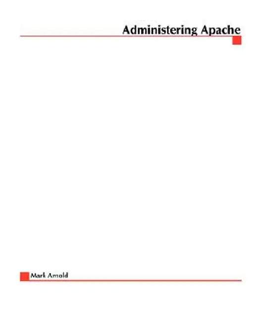 Administering Apache by Mark Arnold