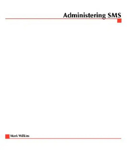 Administering SMS by Rod Trent