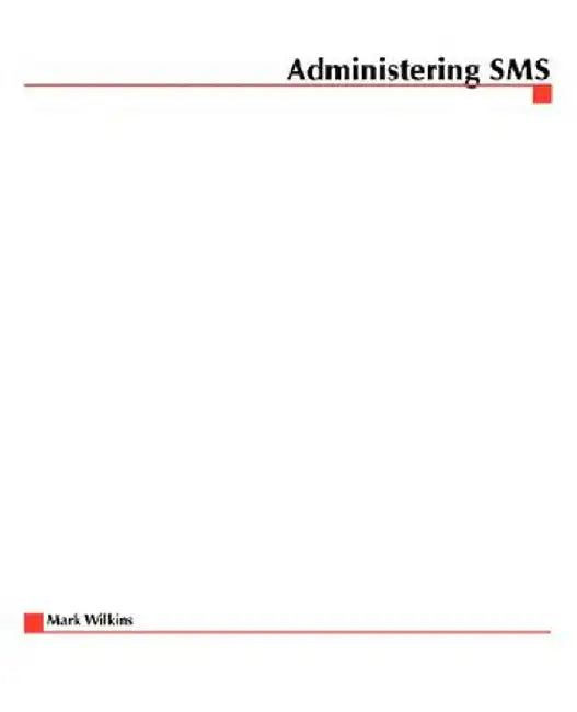 Administering SMS by Rod Trent