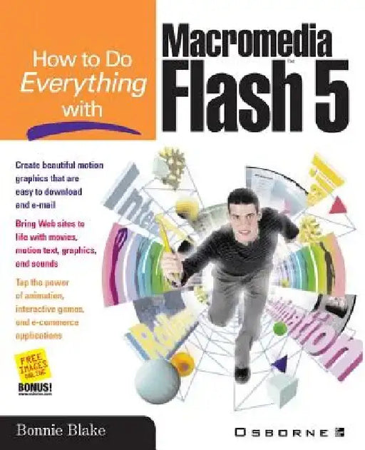 How to Do Everything with Macromedia Flash 5 by Bonnie Blake