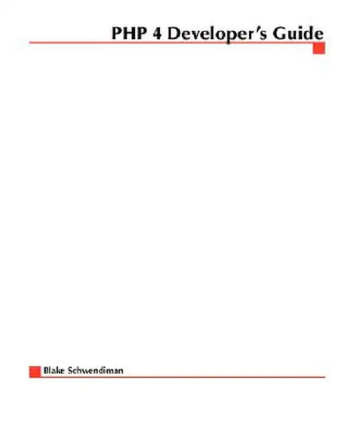 PHP 4 Developer's Guide by Blake Schwendiman