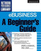 Ebusiness: A Beginner's Guide by Toby J. Velte