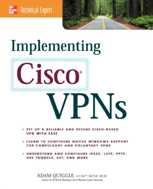Implementing Cisco VPNs by Adam Quiggle