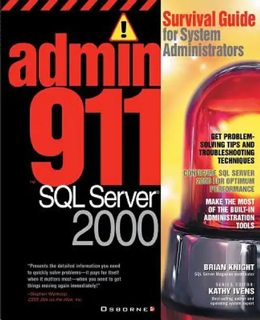 Admin911 SQL Server 2000: A Survival Guide for System Administrators (2000) by Brian Knight