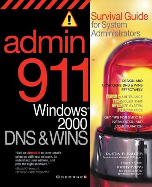 Admin911: DNS & Wins: A Survival Guide for System Administrators by Dustin Sauter