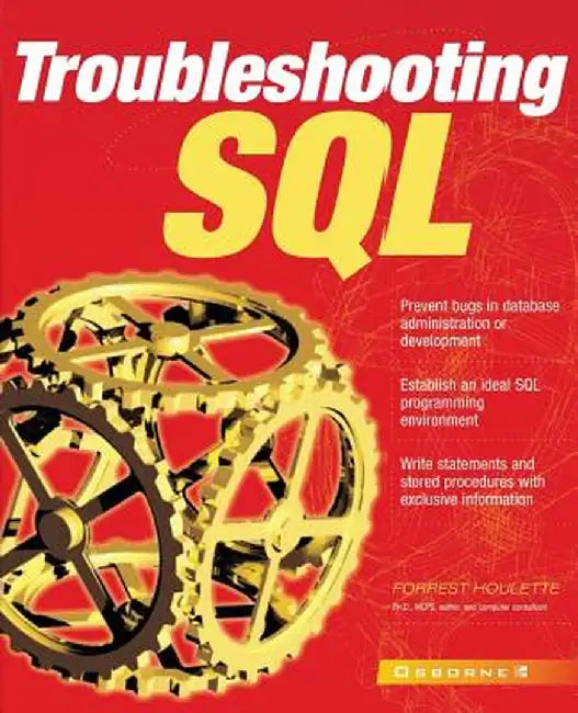 Troubleshooting SQL by Forrest Houlette
