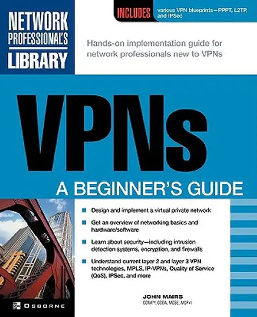 VPNs: A Beginner's Guide by John Mairs