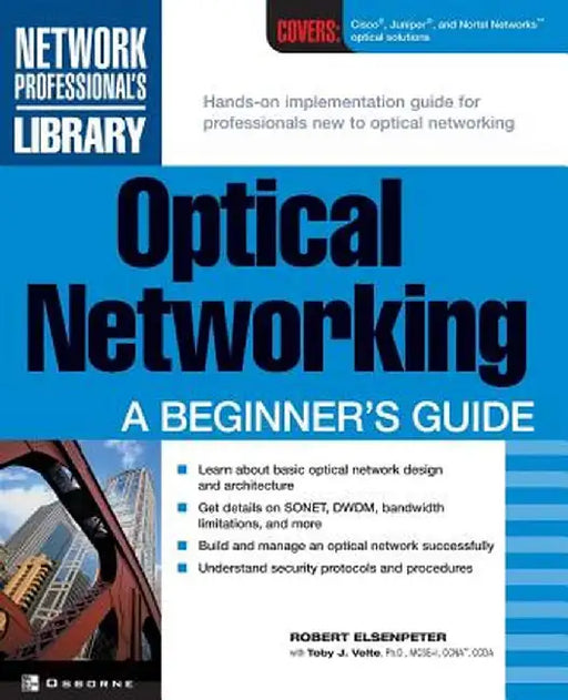 Optical Networking: A Beginner's Guide by Robert C. Elsenpeter