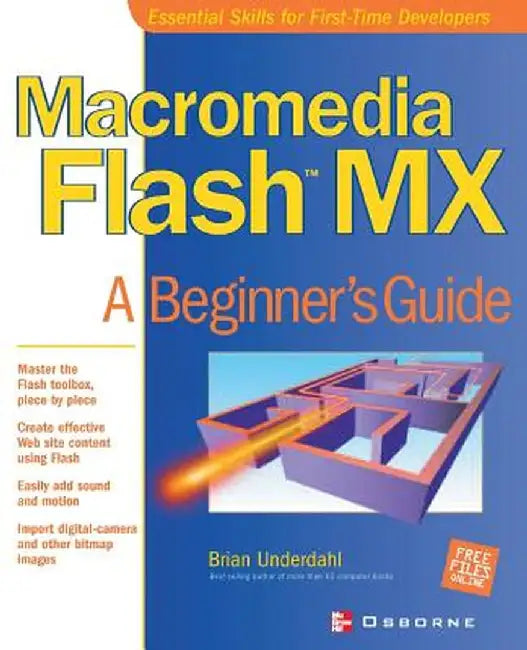 Macromedia Flash MX: A Beginner's Guide by Brian Underdahl