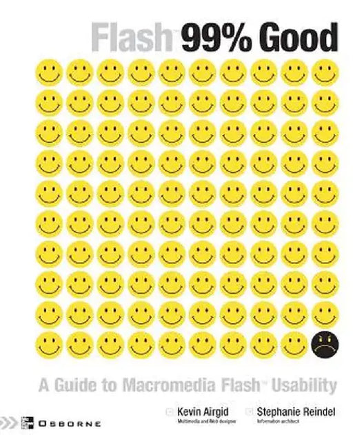 Flash 99 Good: A Guide to Macromedia Flash Usability by Kevin Airgid