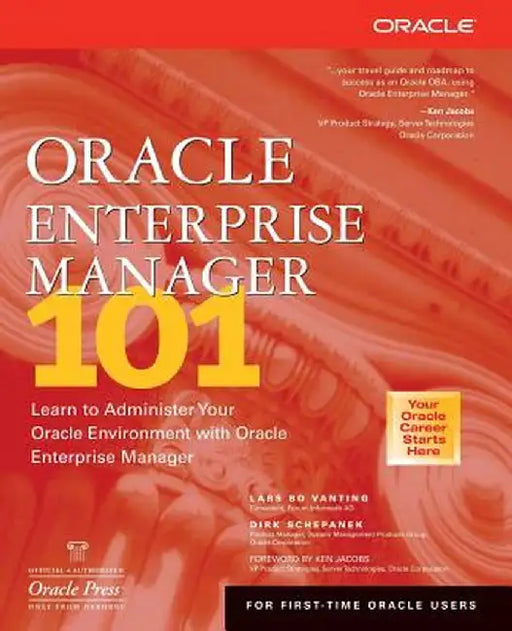 Oracle Enterprise Manager 101 by Lars Bo Vanting