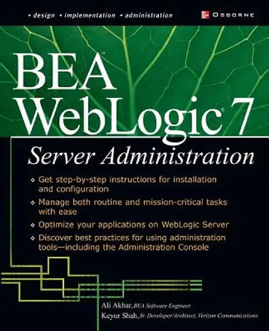 Bea Weblogic 7 Server Administration by Ali Akbar