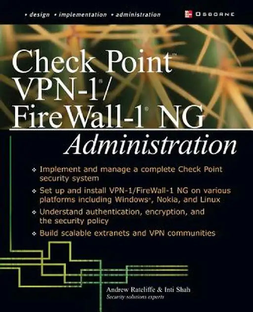 Check Point VPN-1/Fire Wall-1 NG Administration by Inti Shah