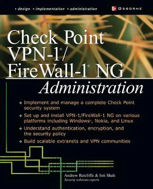 Check Point VPN-1/Fire Wall-1 NG Administration by Inti Shah