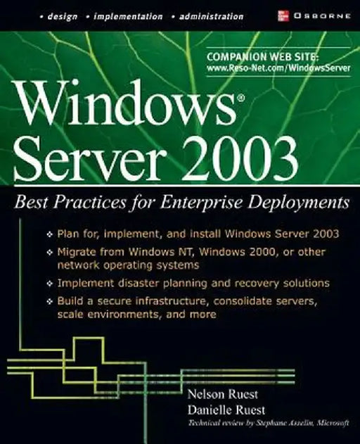 Windows Server 2003: Best Practices for Enterprise Deployments by Danielle Ruest