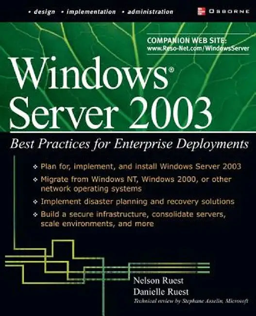 Windows Server 2003: Best Practices for Enterprise Deployments by Danielle Ruest