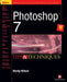 Photoshop 7 (R): Tips and Techniques by Wendy Willard