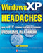Windows XP Headaches: How to Fix Common (and Not So Common) Problems in a Hurry by Curt Simmons