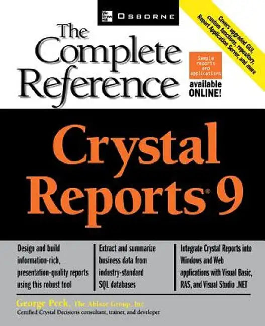 Crystal Reports 9: The Complete Reference by George Peck