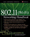 Wi-Fi (802.11) Network Handbook by Neil P. Reid