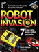 Robot Invasion: 7 Cool and Easy Projects by Dave Johnson