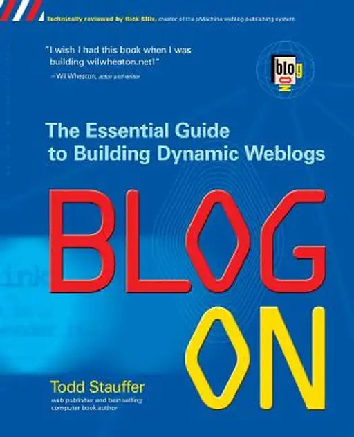 Blog on: Building Online Communities with Web Logs by Todd Stauffer