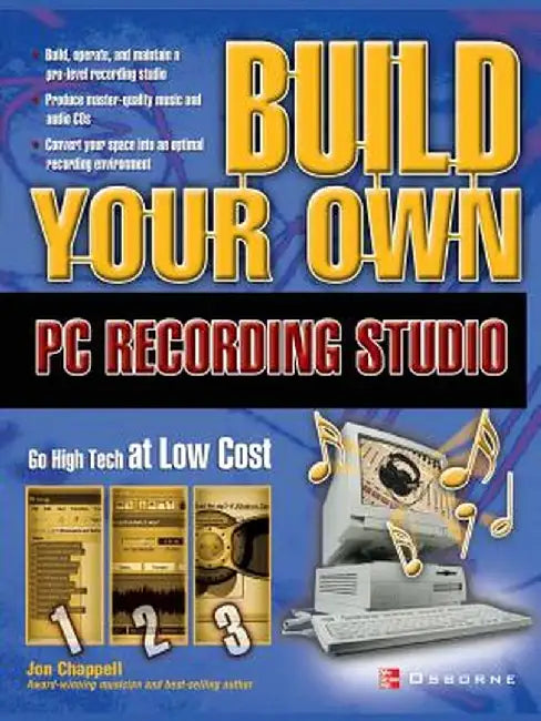 Build Your Own PC Recording Studio by Jon Chappell