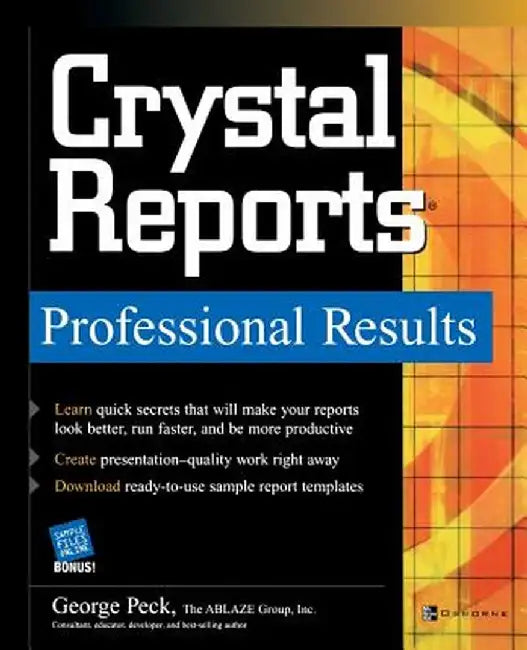Crystal Reports Professional Results by George Peck