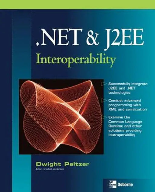 .Net & J2EE Interoperability by Dwight Peltzer