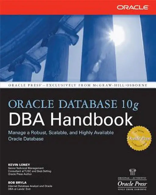 Oracle Database 10g DBA Handbook by Kevin Loney